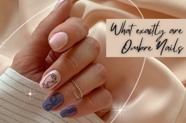 What exactly are Ombre Nails?